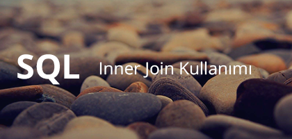 SQL Inner Join Kullanımı